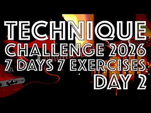 2026 Technique Challenge: Day 2, a great exercise for fretting hand strength and control