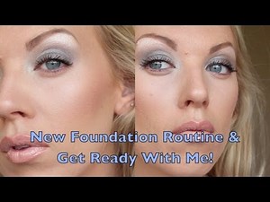 New Foundation Routine & Get Ready With Me!