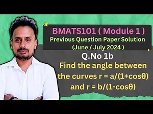 [BMATS101 Module 1] Question Paper June/July 2024(Q.1b) | Angle of intersection between two Curves