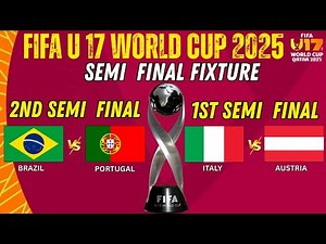 FIFA U17 World Cup 2025 Qatar | Semi Final Fixtures & Top Scorers | U17 WC Updates