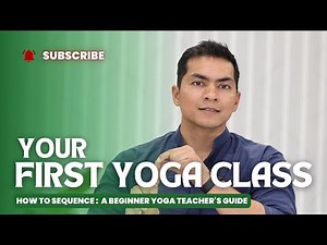 How to Sequence Your First Yoga Class: A Beginner Yoga Teacher's Guide