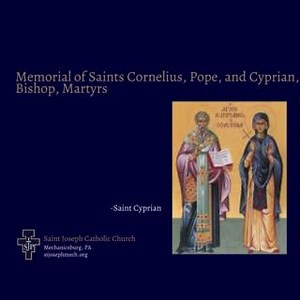 Saints Cornelius and Cyprian, pray for us! Learn more about Saint Cornelius here: https://www.franciscanmedia.org/saint-of-the-day/saint-cornelius/. Learn more about Saint Cyprian here: https://www.franciscanmedia.org/saint-of-the-day/saint-cyprian/. | Saint Joseph Catholic Church, Mechanicsburg, PA | Facebook
