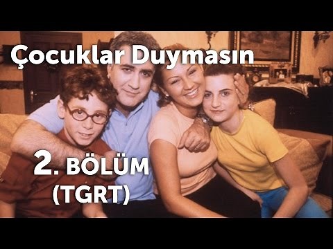 Çocuklar Duymasın 2. Bölüm (TGRT)