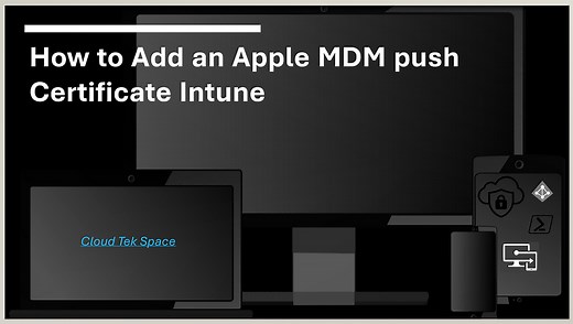 How to Add an Apple MDM push Certificate Intune