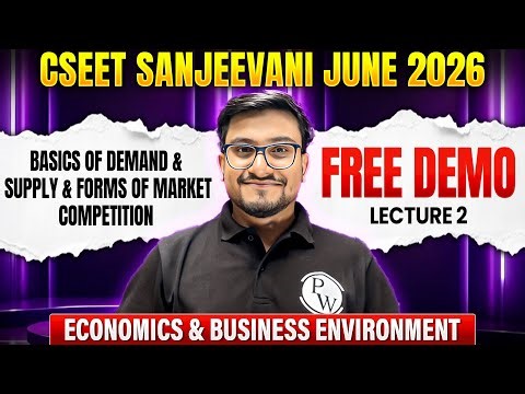 Basics of Demand & Supply & Forms of Market Competition|Eco & Busi Envi.|CSEET Sanjeevani June 2026