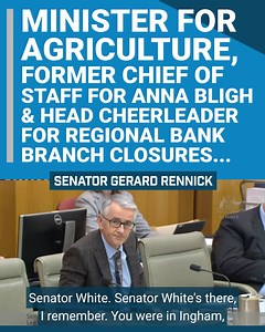 In estimates I asked the Agricultural Minister to take a stand for the Agricultural sector and lobby his former boss to keep bank branches open in the regions. Murray Watt was a former Chief of Staff to Anna Bligh and State MP when she privatised much of Queenslands Infrastructure. Anna Bligh is now head of the Australian Banking Association and chief cheerleader for Branch closures. I asked Minister Watt if he could personally lobby Ms Bligh to keep branches open. | Gerard Rennick People First 