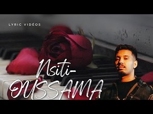 Nsiti- Oussama lyrics vidéo