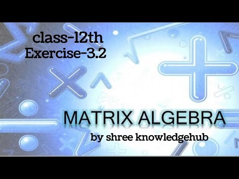 Matrices exercise-3.2 (part-1) # class12th #maths #matrics #education