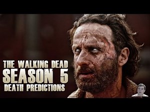 The Walking Dead Season 5 Death Predictions!