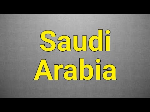 How to Pronounce Saudi Arabia like a PRO in English?