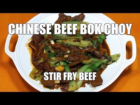 Chinese Beef Bok Choy - Stir Fry Beef - How to Make Beef Stir Fry - Pak Choi - Pok Choi