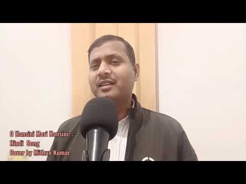 O Hansini Meri Hansini : Hindi Song Cover by Mithun Kumar #hariharan #hindisong