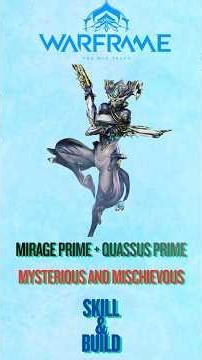 #warframe | Build Mirage Prime + Quassus Prime