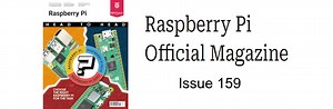 The Raspberry Pi Official Magazine – Issue 159: Head to Head @rpimagazine