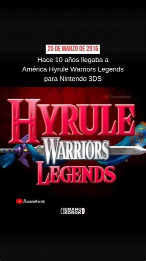 ¡Hoy cumple 10 años Hyrule Warriors Legends en 3DS! 🎉