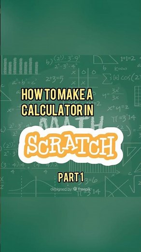 How to make a calculator in scratch #childrencode #codingadventures #scratch #tutorial #code #coder