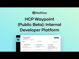 HCP Waypoint (Public Beta): Internal Developer Platform