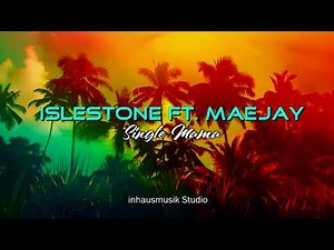 ISLESTONE FT. MAEJAY - SINGLE MAMA _Official Audio 2024.mp4