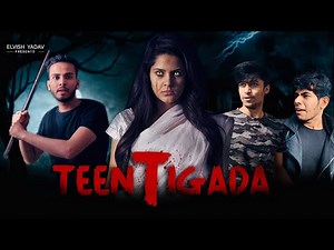 Teen Tigada - | Elvish Yadav | Horror Comedy