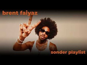 brent faiyaz + sonder playlist | chill r&b mix