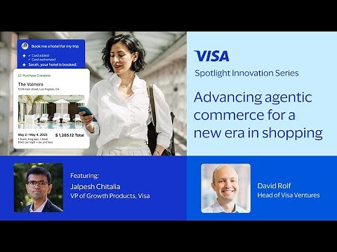 Visa Spotlight: Advancing Agentic Commerce for a New Era in Shopping