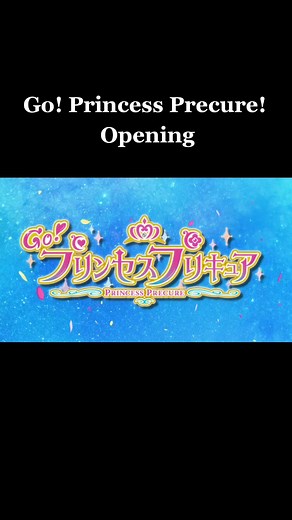 Go! Princess Precure! Opening #goprincessprecure #fyp #precure #prettycure
