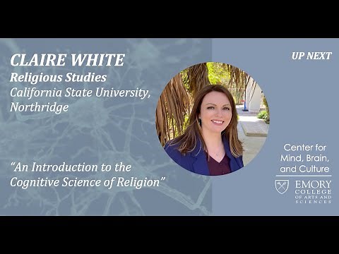 McCauley Honorary | Claire White "An Introduction to the Cognitive Science of Religion"