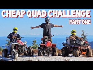 Cheap Car Challenge 3 - $500 ATV Edition! (Part 1)