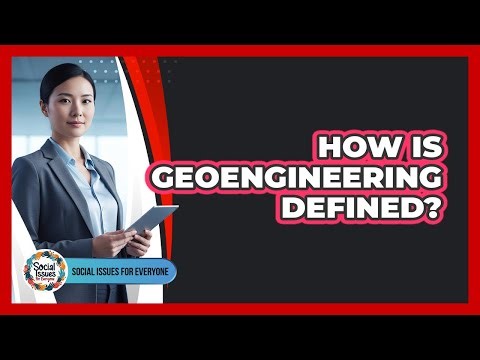 How Is Geoengineering Defined?