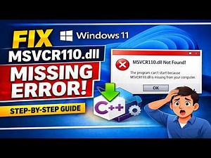 How to Fix MSVCR110.dll Missing Error in Windows 11 (Step-by-Step Guide)