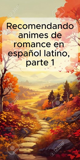 Animes de Romance en Español Latino: Recomendaciones