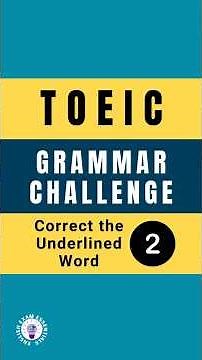TOEIC Grammar Challenge: Correct the Underlined Word Exercise 2