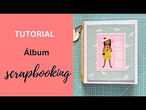 TUTORIAL ALBUM de SCRAPBOOKING ⎸ FACIL y RAPIDO