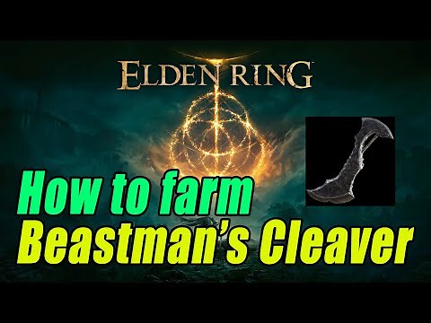 ELDEN RING: How to farm Beastman's Cleaver (One of the strongest PHYSICAL weapons!)