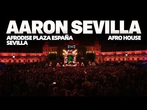 Aaron Sevilla @ Plaza España Sevilla / Afro House