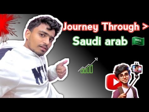 Saudi arabia vlog ? Journey Through saudi ?