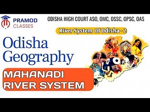 Odisha Geography - Mahanadi River System Video Lecture | Crash Course for OPSC OCS (Odisha)