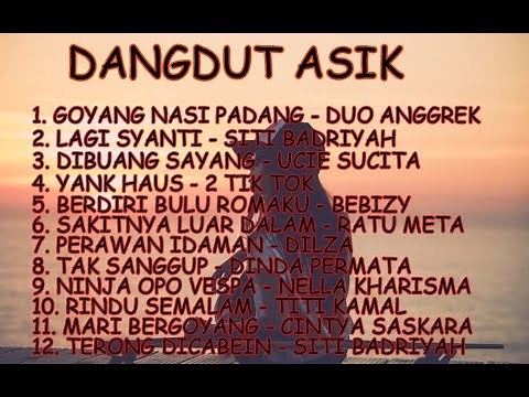 LAGU DANGDUT ENAK UNTUK BERGOYANG