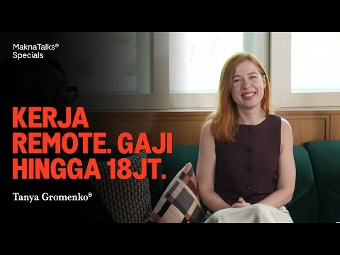 Cara Baru Kerja di Era Digital | Makna Talks Specials Dengan Tanya Gromenko