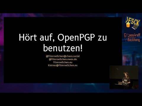 FSCK 2025 - Hört auf, OpenPGP zu benutzen!