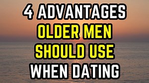4 Advantages OLDER MEN Should Remember To Use In Dating (Age Gap Relationships With Younger Women) | Joyanima