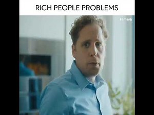 Rich people problems / Simplicity / voice commands gone wrong / side effects of being rich