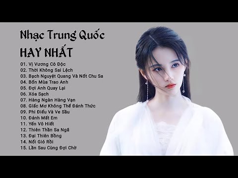 Nhạc Trung Quốc ♫ TOP Nhạc Tik Tok Trung Quốc Hay Nhất Hiện Nay 2021 ♫ LK nhạc hoa tâm trạng