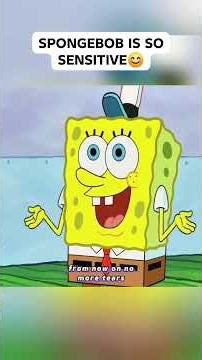 SPONGEBOB IS SO SENSITIVE 😭 #spongebob