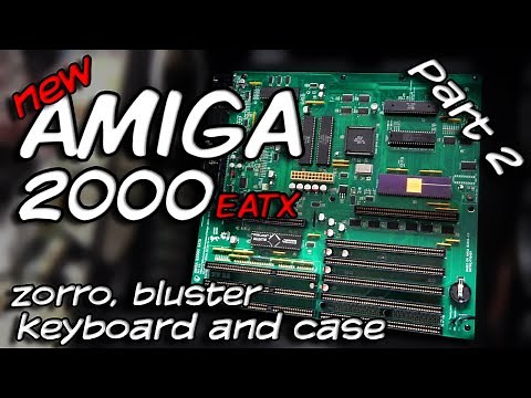 Building a NEW Amiga 2000 in 2022 - Part 2. Zorro, bluster, keyboard and case