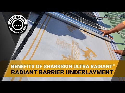 Sharkskin Ultra Radiant Barrier Roof Underlayment Guide: Installation On Roof Decking And Benefits