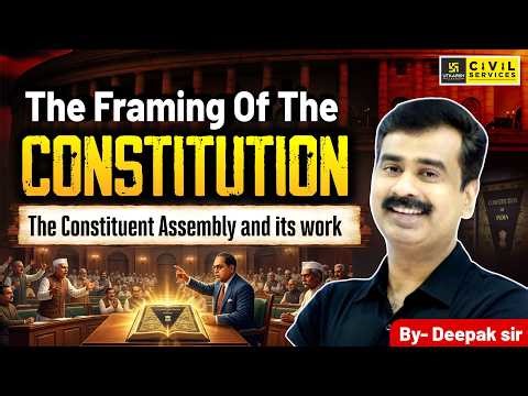Ep- 02 The Framing of the Indian Constitution | Constituent Assembly | IAS & PCS 2026 | Deepak Sir