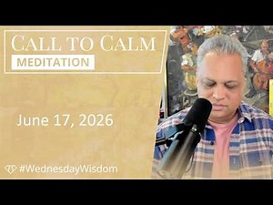 Call to Calm Meditation - June 17, 2026