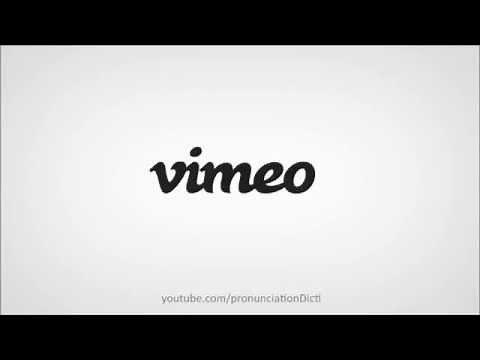 How to pronounce vimeo