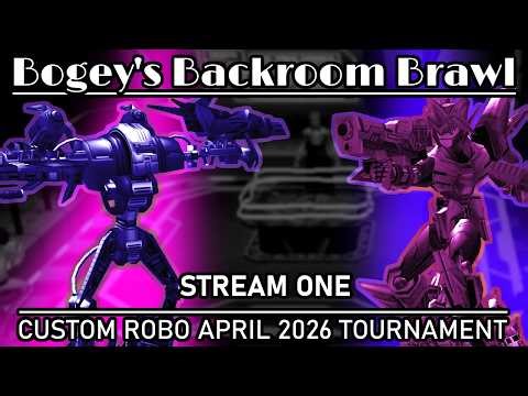 Bogey's Backroom Brawl - Custom Robo: Battle Revolution Tournament | Stream One